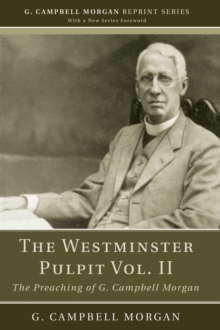 Image for Westminster Pulpit vol. II: The Preaching of G. Campbell Morgan