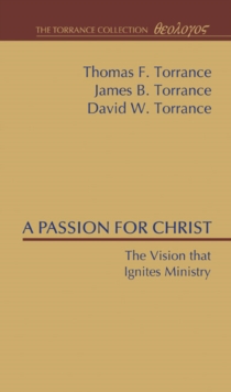 Image for Passion for Christ: The Vision that Ignites Ministry