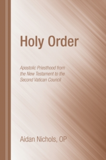 Image for Holy Order: Apostolic Priesthood from the New Testament to the Second Vatican Council