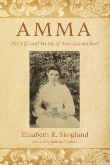 Image for Amma: The Life and Words of Amy Carmichael