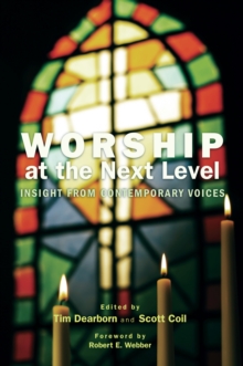 Image for Worship at the Next Level: Insight from Contemporary Voices
