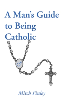 Image for Man's Guide to Being Catholic