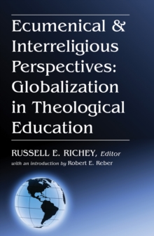 Image for Ecumenical & Interreligious Perspectives: Globalization in Theological Education