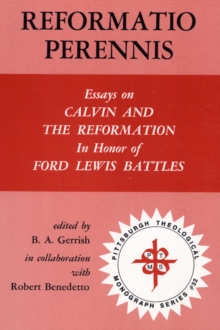 Image for Reformatio Perennis: Essays on Calvin and the Reformation in honor of Ford Lewis Battles