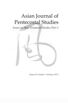Image for Asian Journal of Pentecostal Studies, Volume 20, Number 1