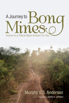 Image for Journey to Bong Mines: Home Is a Place Best Known to You