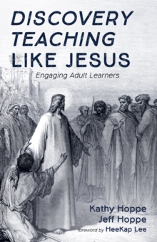 Image for Discovery Teaching Like Jesus: Engaging Adult Learners
