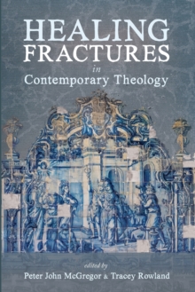 Image for Healing Fractures in Contemporary Theology
