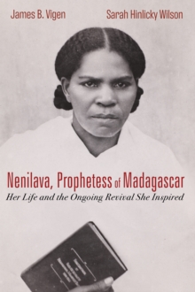 Image for Nenilava, Prophetess of Madagascar: Her Life and the Ongoing Revival She Inspired
