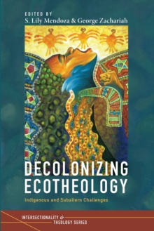 Image for Decolonizing Ecotheology - Intersectionality and Theology