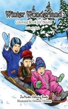 Image for Travel Size Coloring Book for Adults : Winter Wonderland: 5x8 Coloring Book for Adults of Winter With Snowmen, Winter Landscapes, Country Scenes, Cozy Animals, and More for Relaxation and Stress Relie