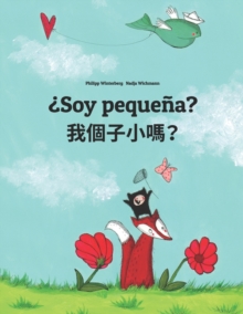 Image for Soy pequena? ?????? : Libro infantil ilustrado espanol-cantones/yue/chino cantones (Edicion bilingue)