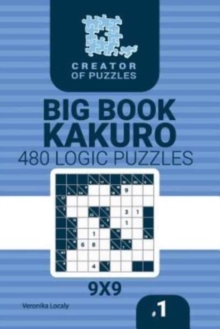 Image for Creator of puzzles - Big Book Kakuro 480 9x9 Puzzles (Volume 1)