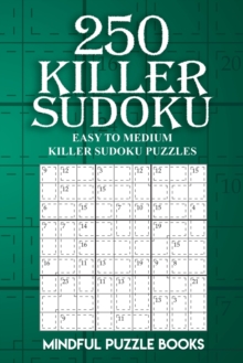 Image for 250 Killer Sudoku : Easy to Medium Killer Sudoku Puzzles