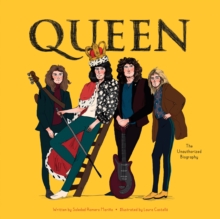 Queen  : the unauthorized biography - Castello, Laura