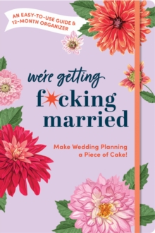 Image for Make Wedding Planning a Piece of Cake : An Easy-to-Use Guide and 12-Month Organizer