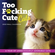 Image for 2023 Too F*cking Cute Cats Wall Calendar : A Year of Unnecessarily Adorable Cats