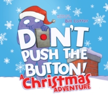 Image for Don't Push the Button! A Christmas Adventure