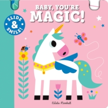 Image for Slide and Smile: Baby, You're Magic!