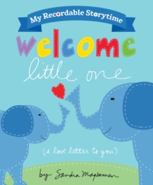 My Recordable Storytime: Welcome Little One