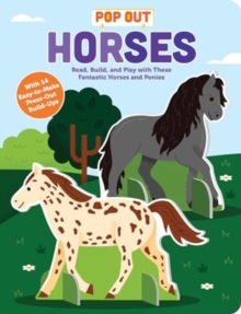 Image for Pop Out Horses : Read, Build, and Play with These Fantastic Horses and Ponies