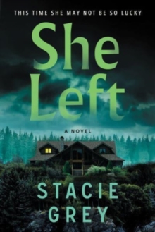 Image for She left  : a novel