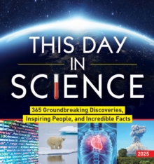 Image for 2025 This Day in Science Boxed Calendar : 365 Groundbreaking Discoveries, Inspiring People, and Incredible Facts