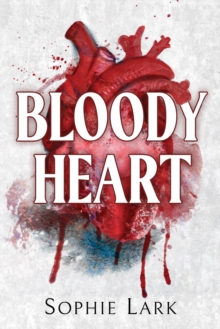 Bloody Heart: A Dark Mafia Romance