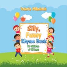 Image for Silly, Funny Ryhme Book for Children of All Ages