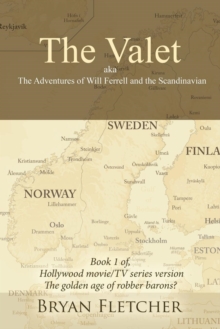 Image for The Valet, Aka the Adventures of Will Ferrell and the Scandinavian : Book 1 of Hollywood Movie/Tv Series Version