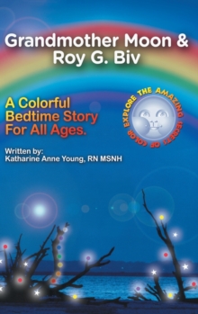 Image for Grandmother Moon & Roy G. Biv; Seeing Without Seeing