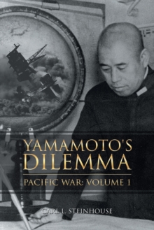 Image for Yamamoto's Dilemma : Pacific War: Volume 1