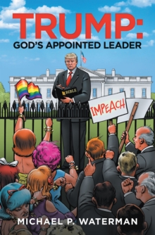 Image for Trump:  God's Appointed Leader