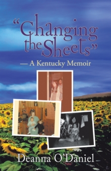 Image for Changing the Sheets: A Kentucky Memoir