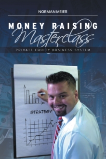 Image for Money Raising Masterclass: Private Equity Business System