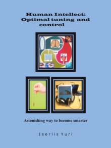 Image for Human Intellect: Optimal Tuning and Control: Astonishing Way to Become Smarter