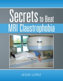 Image for Secrets to Beat Mri Claustrophobia