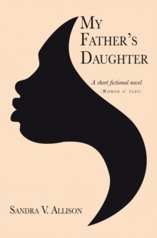 Image for My Father's Daughter: A Short Fictional Novel