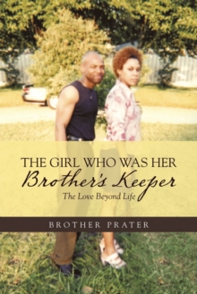 Image for The Girl Who Was Her Brother's Keeper : The Love Beyond Life