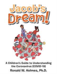 Image for Jacob's Dream! : A Children's Guide to  the Coronavirus (Covid-19)