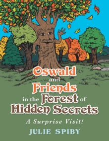 Image for Oswald and Friends in the Forest of Hidden Secrets: A Surprise Visit!