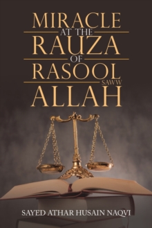 Image for Miracle at the Rauza of Rasool Allah Saww
