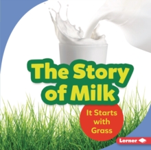 Image for The story of milk: it starts with grass