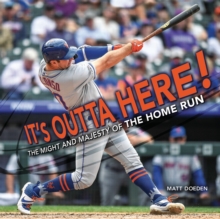 Image for It's Outta Here!: The Might and Majesty of the Home Run