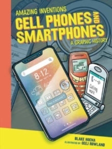 Image for Cell Phones and Smartphones : A Graphic History