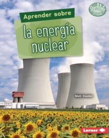 Image for Aprender Sobre La Energia Nuclear (Finding Out About Nuclear Energy)