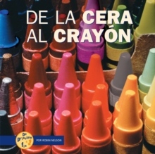 Image for De La Cera Al Crayon (From Wax to Crayon)