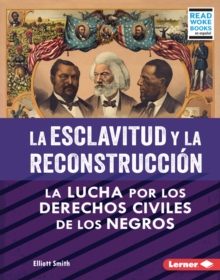 Image for La Esclavitud Y La Reconstruccion (Slavery and Reconstruction)