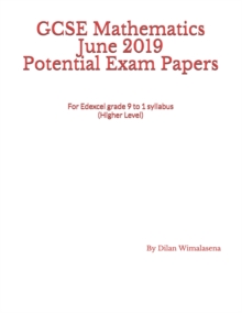 Image for GCSE Mathematics June 2019 Potential Exam Papers : For the Edexcel grade 9 to 1 syllabus (Higher Level)