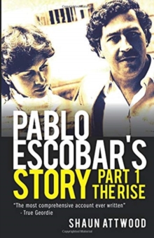 PABLO ESCOBAR’S STORY